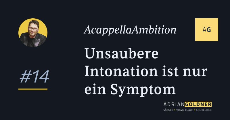 Unsaubere Intonation im Chor ist oft nur ein Symptom